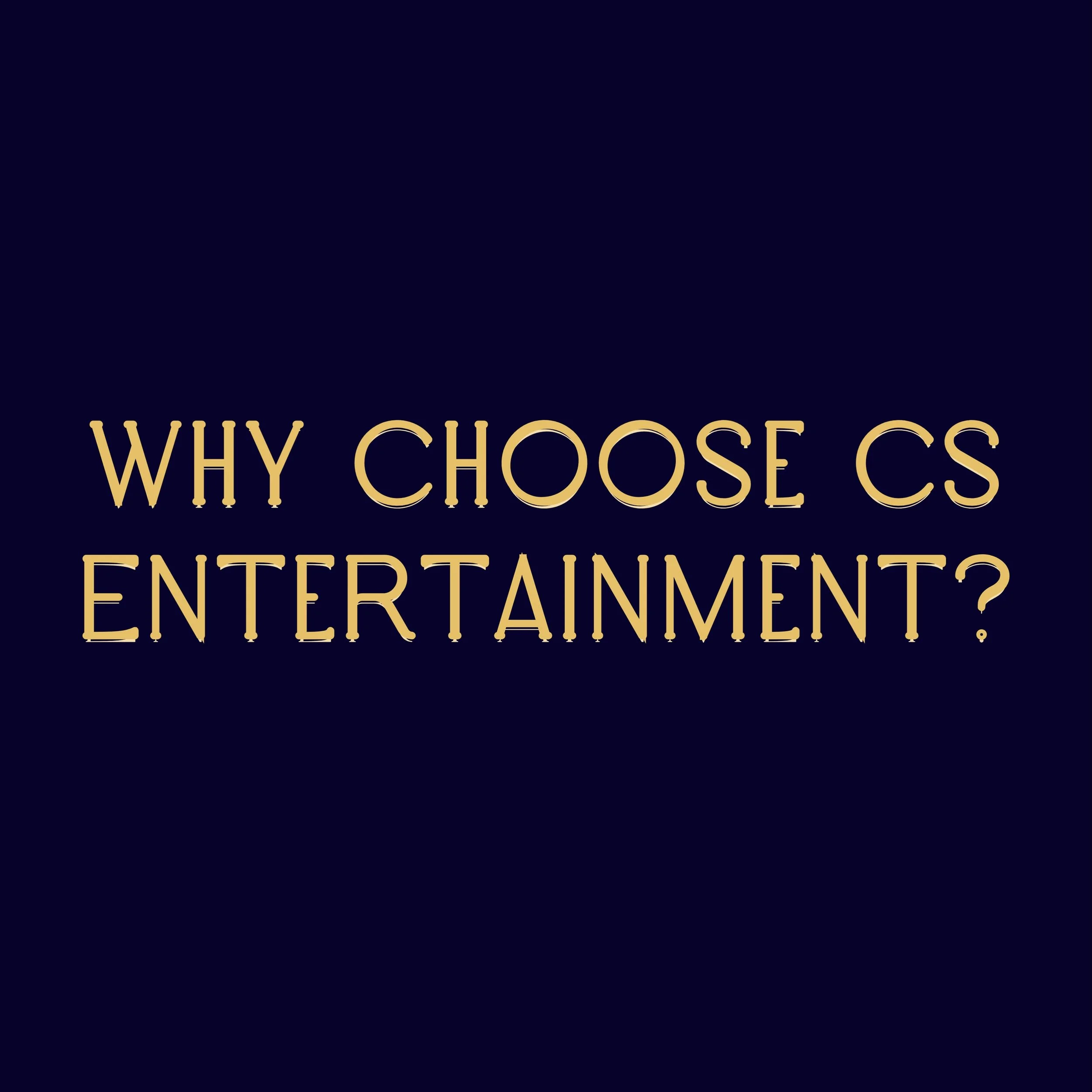 Why Choose CS Entertainment? 💫

⭐ 100+ Five-Star Reviews

🎧 Premium Event Entertainment

🪩 We Create Moments and Experiences 

🤝 One Trusted Supplier

✏️ Tailored To Your Event

📩 Get Your Free Quote Today