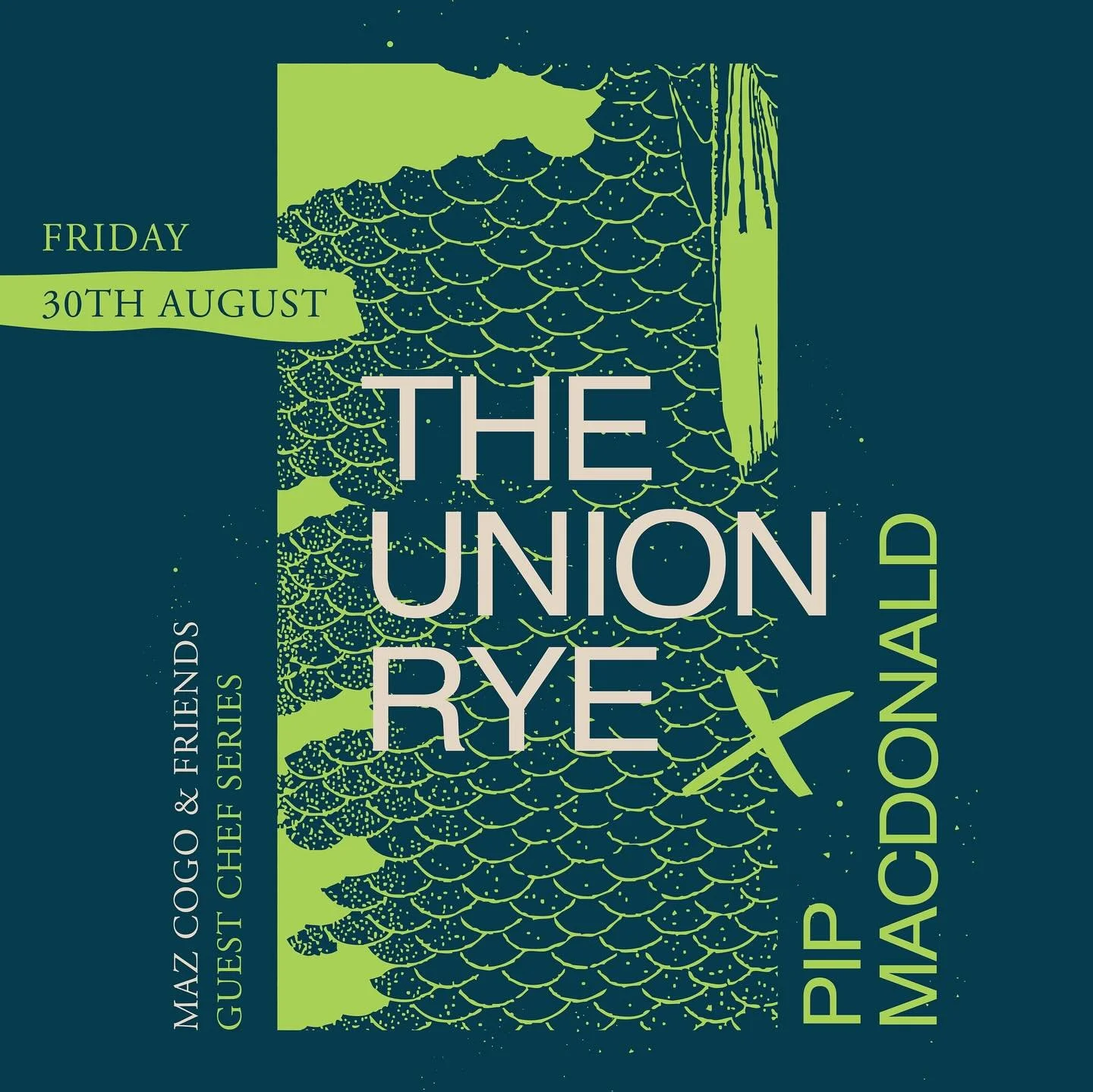 The Union Rye X Pip MacDonald | Friday 30th August. 

For the next event in our Guest Chef Series, Head Chef Maz will be joined by her close friend and former Head Chef, Pip MacDonald, to cook a fish based menu which Pip describes as her &lsquo;love 