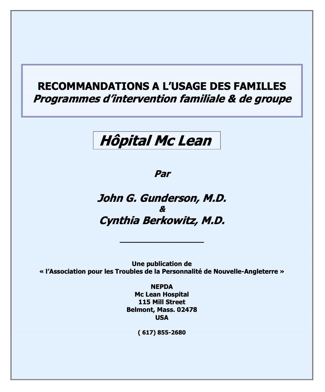 Couverture d'un document intitulé 'Recommandations à l'usage des familles', concernant les programmes d'intervention familiale, publié par Mc Lean Hospital, écrit par John G. Gunderson et Cynthia Berkowitz, contenant des informations de contact et l'organisation NEPDA.