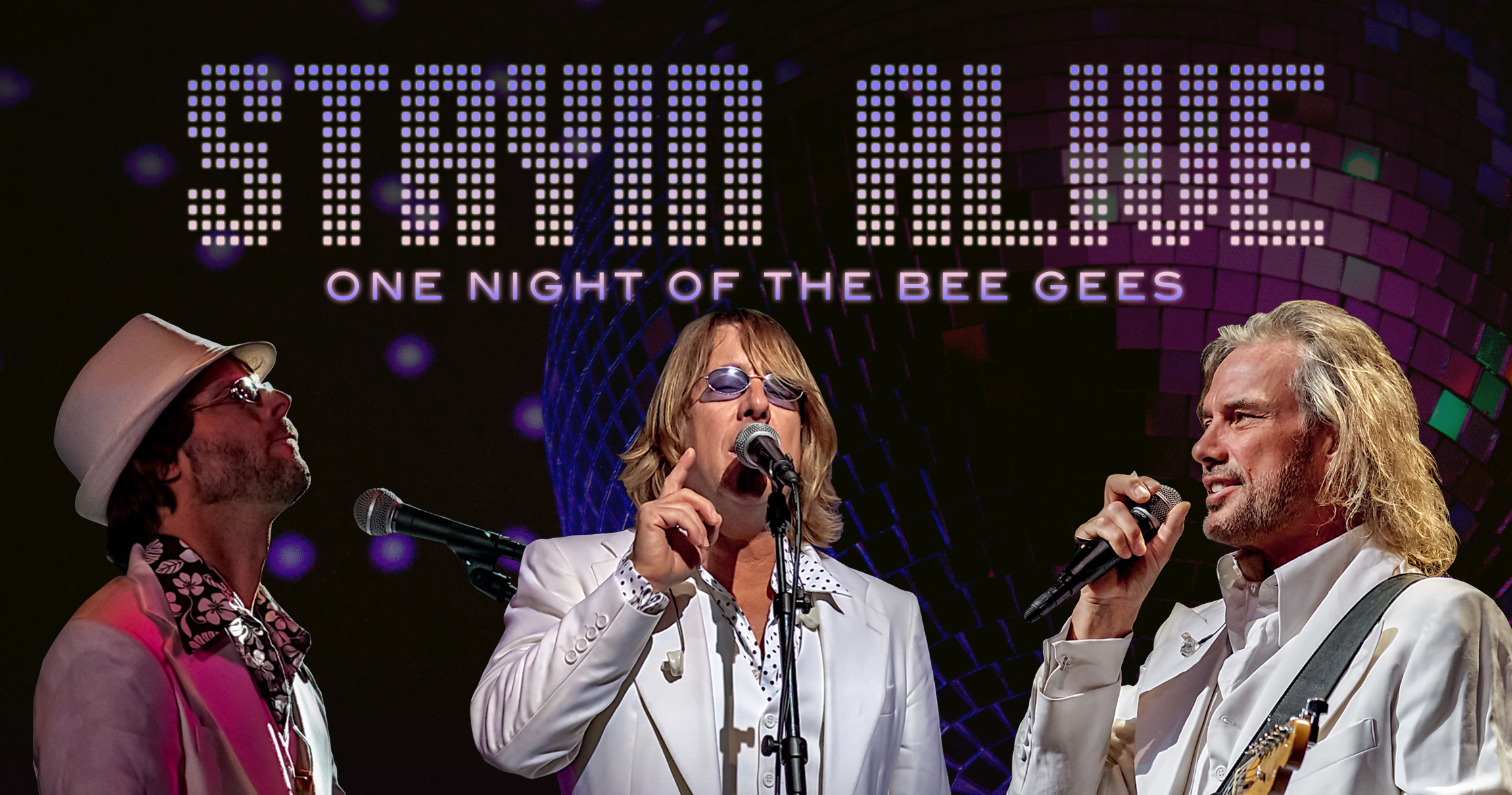 Stayin' Alive: Bee Gees Tribute