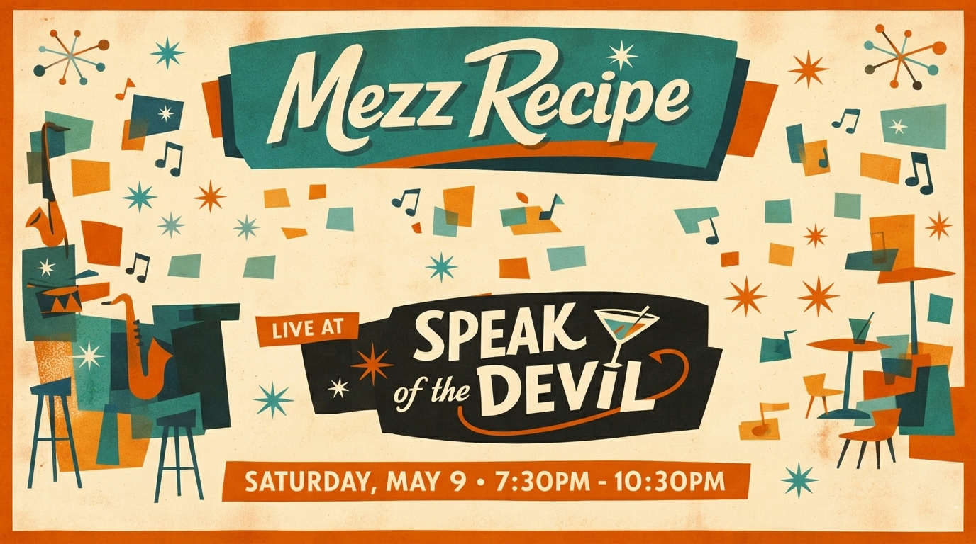 Live Music: Mezz Recipe