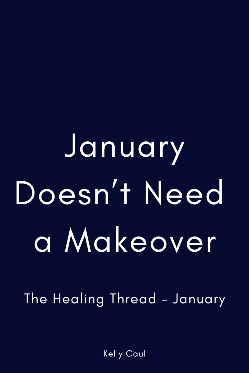 January Doesn’t Need a Makeover