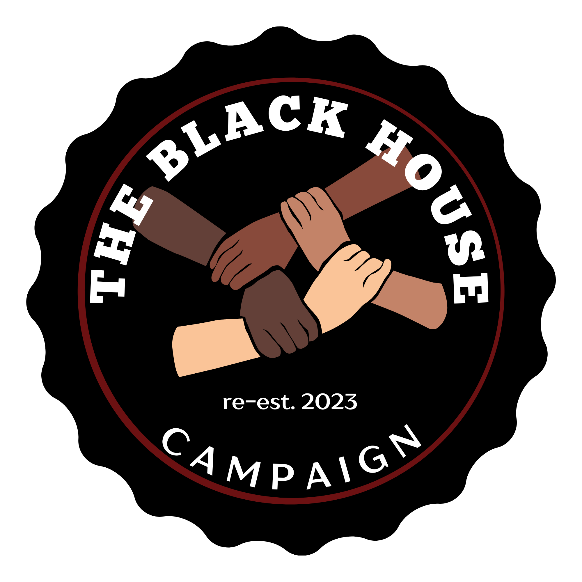 A logo featuring four interlocked hands of different skin tones with the text 'The Black House Campaign' and 're-est. 2023' surrounding it on a black circular background.