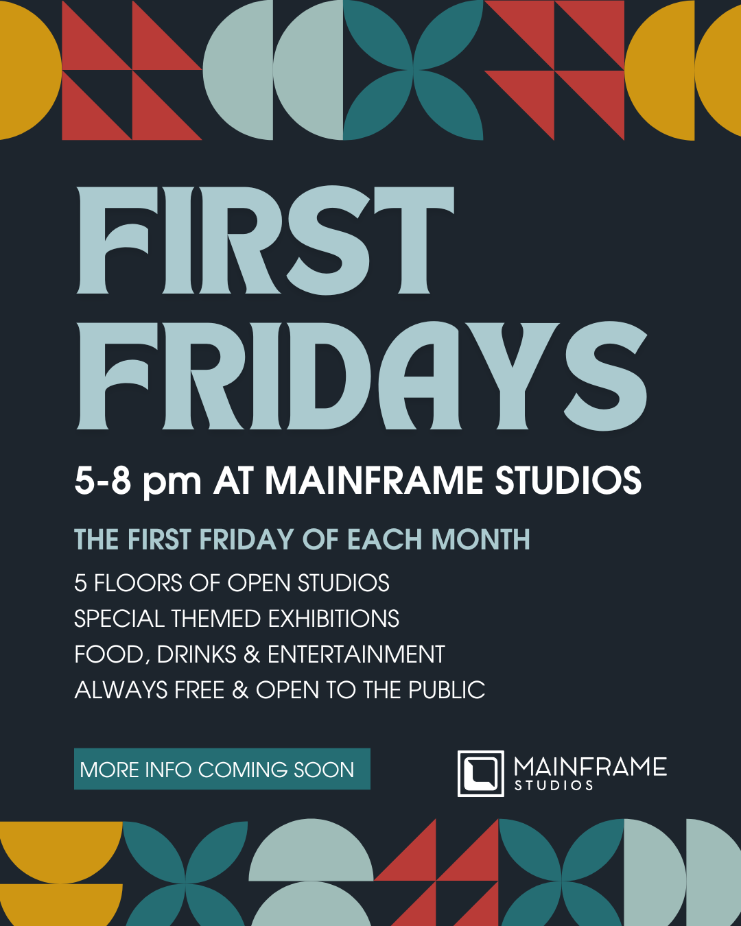 AUGUST FIRST FRIDAY: MAINFRAME IN MOTION
