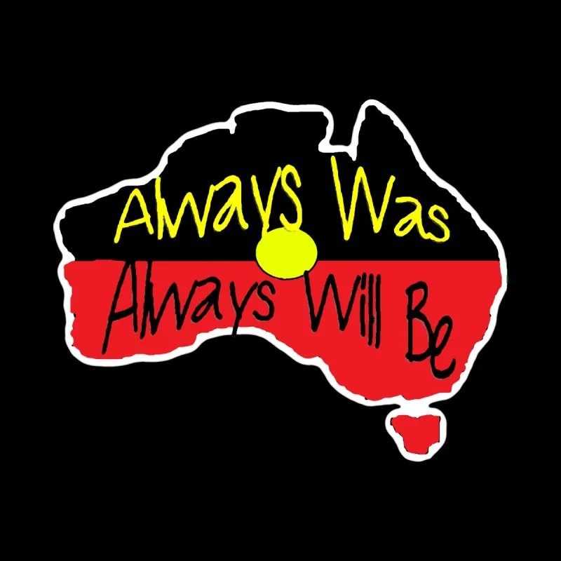 Stylized map of Australia in Aboriginal flag colors with the words “Always Was, Always Will Be".