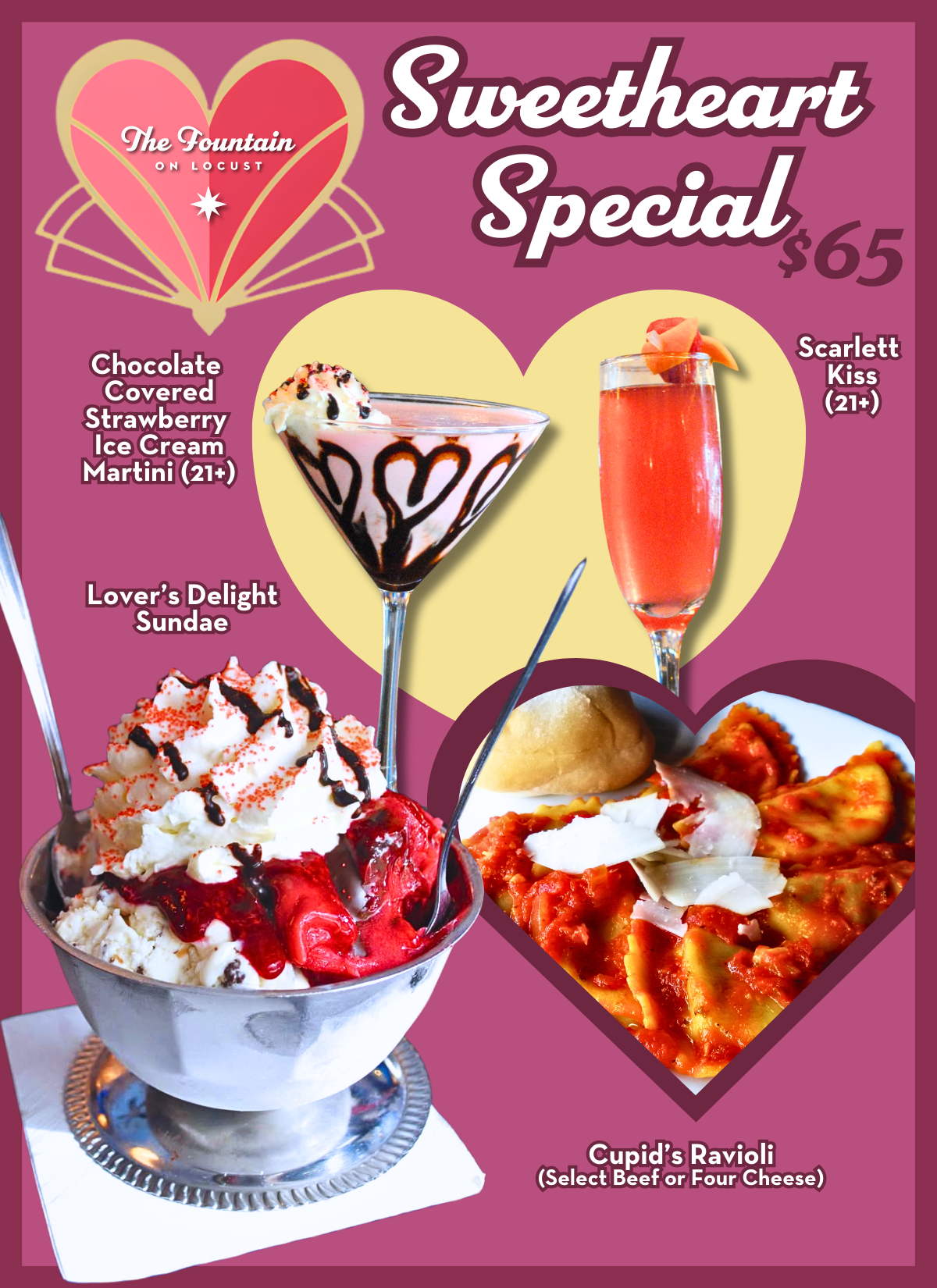 The Fountain on Locust “Sweetheart Special” menu ($65): chocolate strawberry martini (21+), Scarlett Kiss drink (21+), Lover’s Delight sundae, and Cupid’s Ravioli (beef or cheese), Feb 14–15.