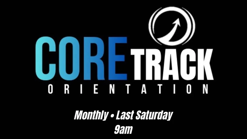 CORE TRACK - NEW MEMBERS ORIENTATION 