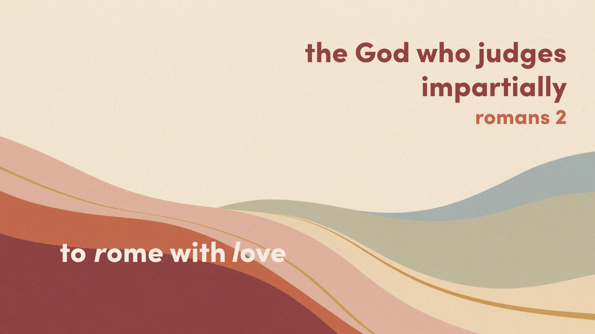 Romans 2: The God Who Judges Impartially