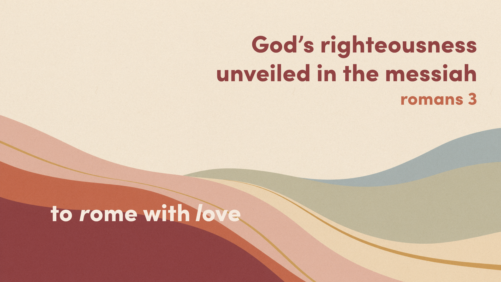 Romans 3: God’s Righteousness Unveiled in the Messiah