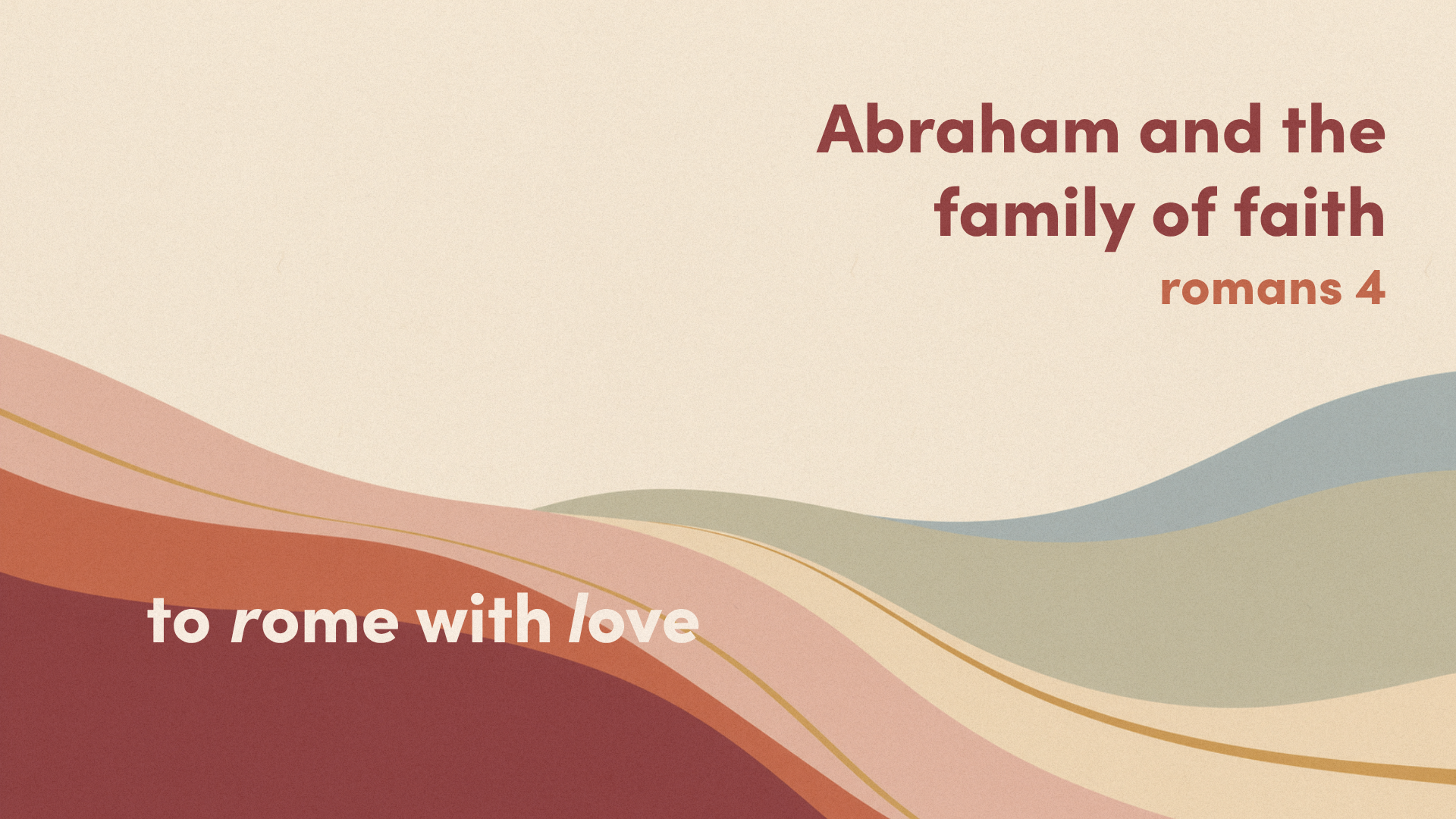 Romans 4: Abraham and The Family of Faith