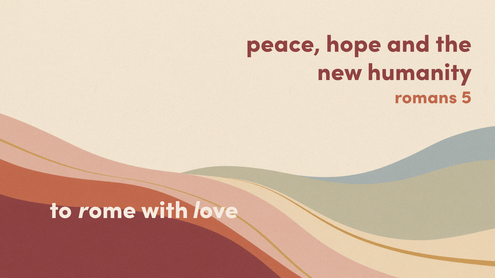 Romans 5: Peace, Hope, and the New Humanity