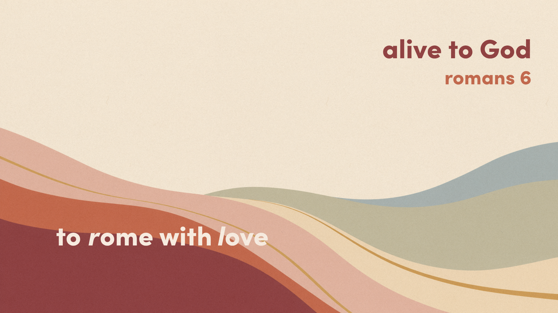 Romans 6: Alive To God