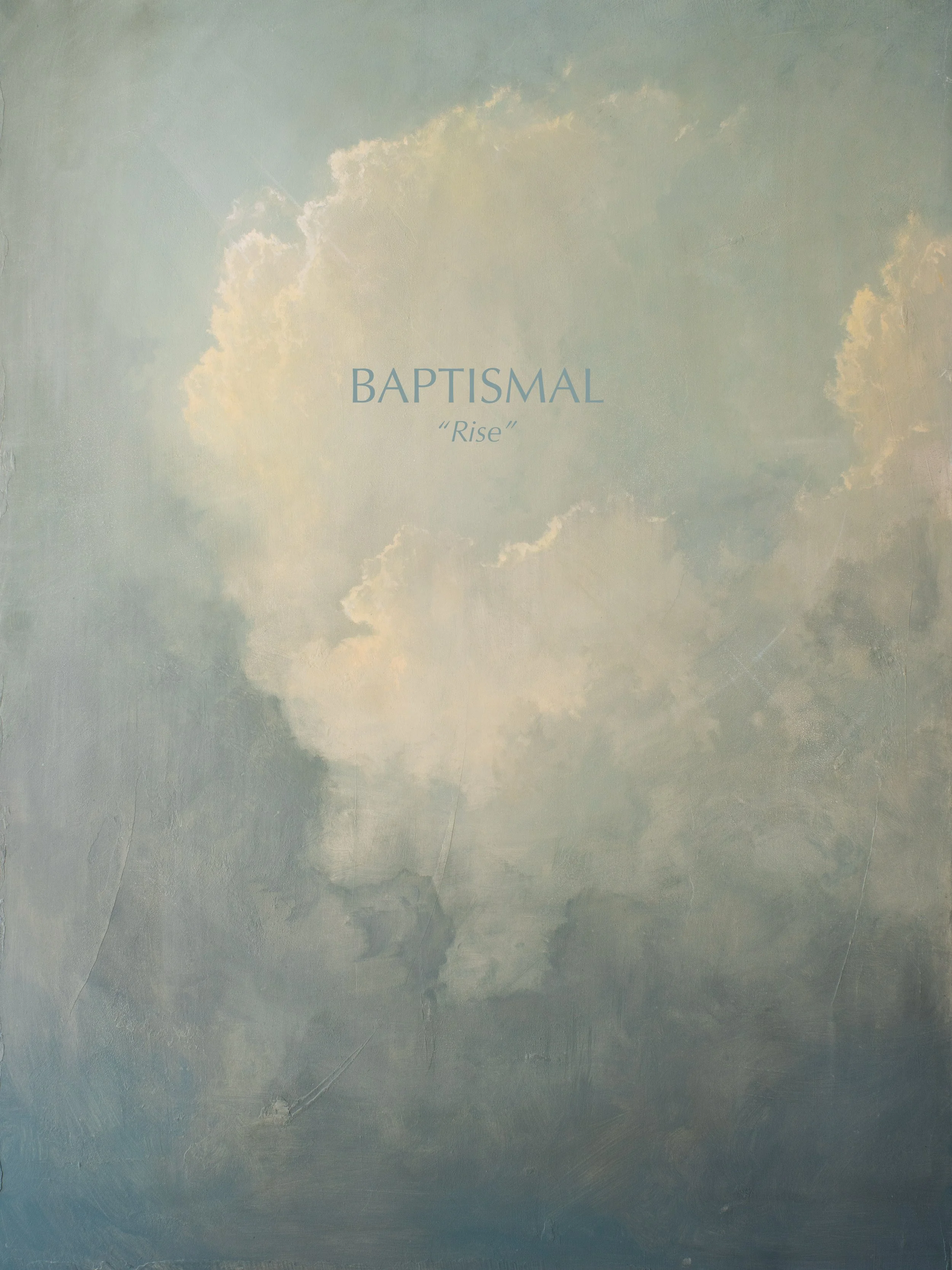 BAPTISMAL "Rise"