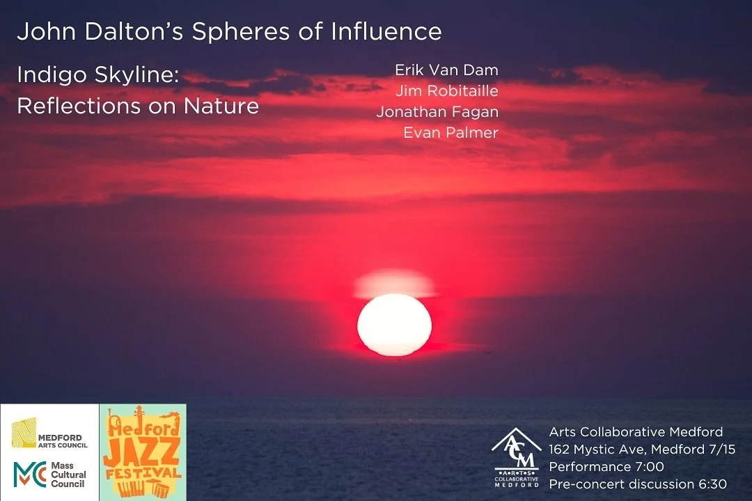 Join John Dalton&rsquo;s Spheres of Influence as they present a set of original compositions inspired by the natural world, in partnership with Medford Jazz, the Medford Arts Council, and Arts Collaborative Medford. 

Come before the performance for 