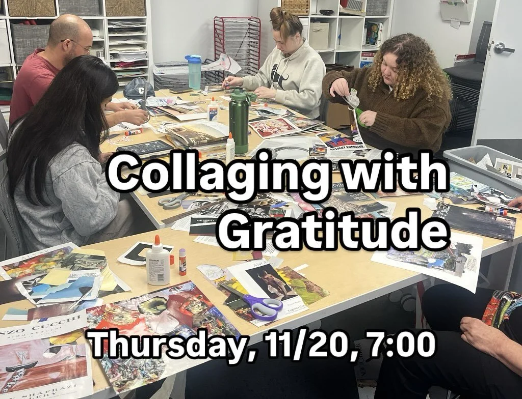 Collaging with Gratitude
Led By: Join Leticia Priebe Rocha

Cost: $10-$20

Join Leticia Priebe Rocha, local artist and poet, for evenings of community collaging! In the final session of this three part series, we will encourage participants to nurtur
