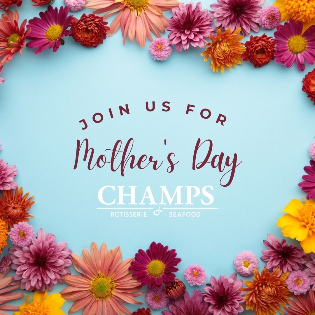 Join us at Champs for a delightful Mother's Day celebration filled with great food and a welcoming atmosphere