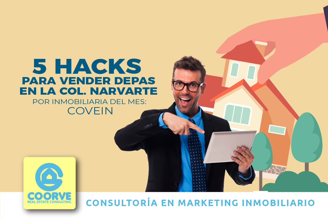 5 Estrategias Inteligentes para Vender Departamentos en la Codiciada Col. Narvarte, por Inmobiliaria del Mes: Covein