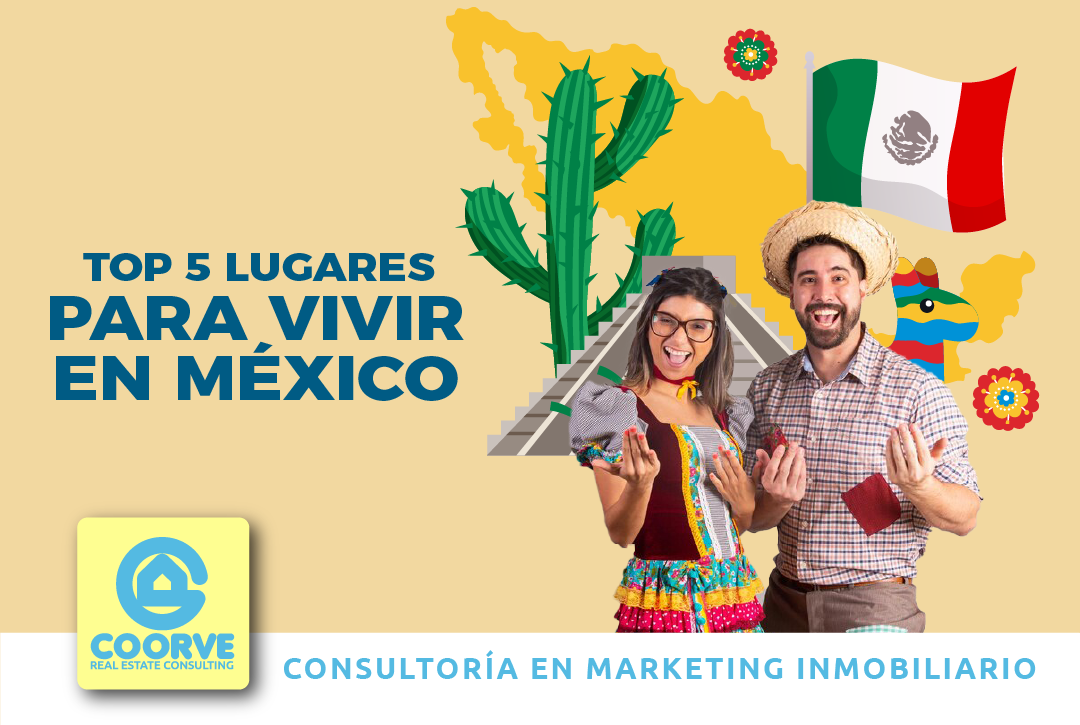 Los 5 mejores lugares para vivir en México: paraísos Mexicanos