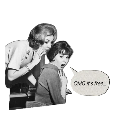 Two women, one whispering to the other, with the second woman saying 'OMG it's free...' in a speech bubble.
