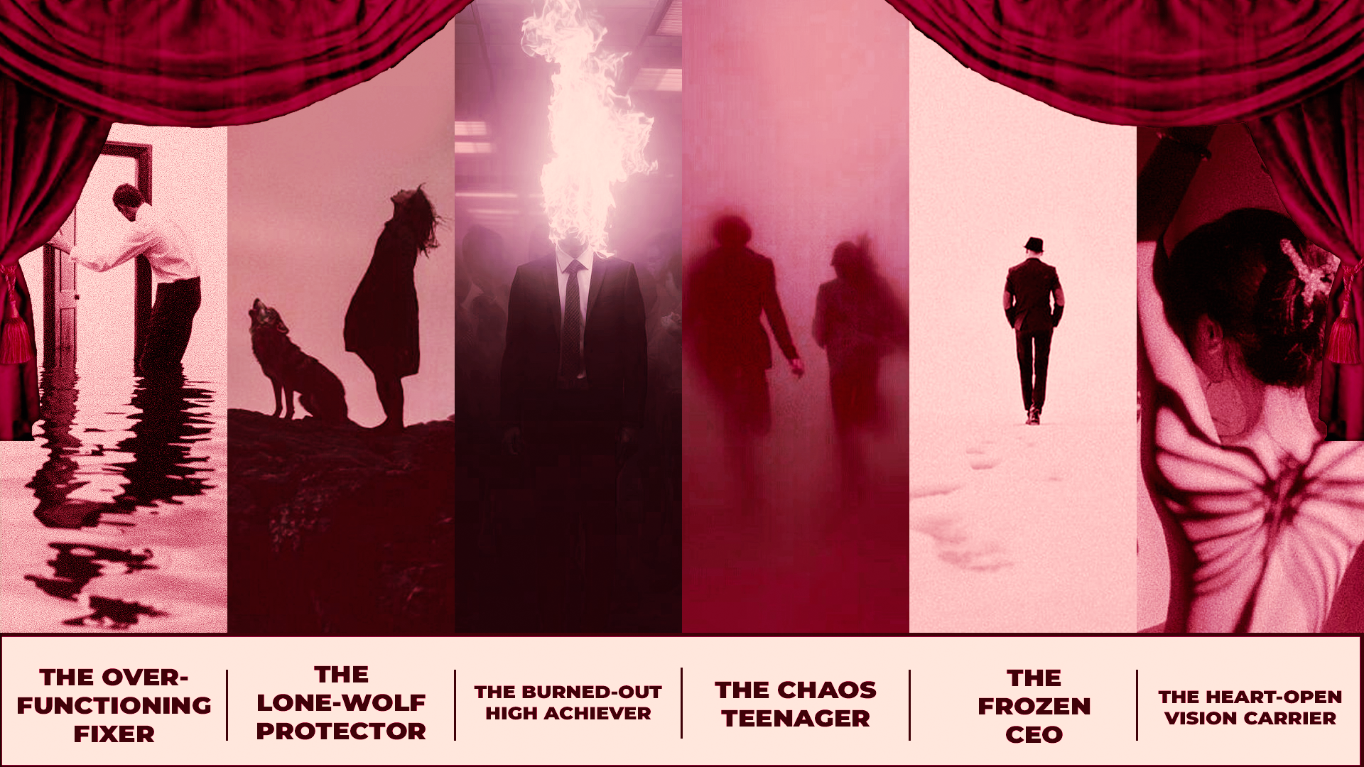 A collage of six images depicting different types of individuals with labels: 'The Over-Functioning Fixer,' 'The Lone-Wolf Protector,' 'The Burned-Out High Achiever,' 'The Chaos Teenager,' 'The Frozen CEO,' and 'The Heart-Open Vision Carrier.'