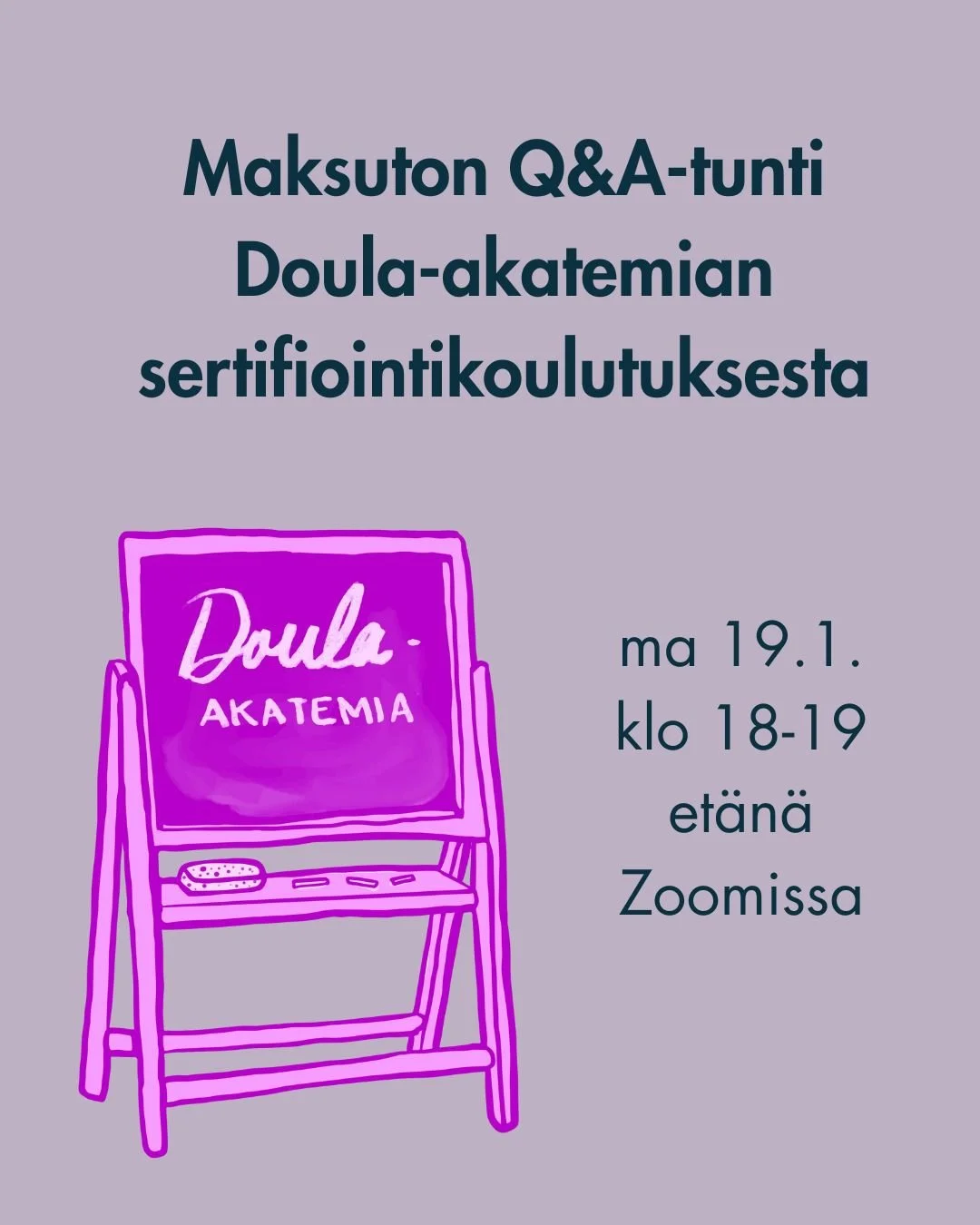 Kiinnostaako doulaksi kouluttautuminen ja haluaisit tiet&auml;&auml; lis&auml;&auml; siit&auml;, millaisen polun Doula-akatemia tarjoaa?

Ensi maanantaina pid&auml;n maksuttoman Q&amp;A-tunnin Zoomissa, tervetuloa kyselem&auml;&auml;n ja keskustelema