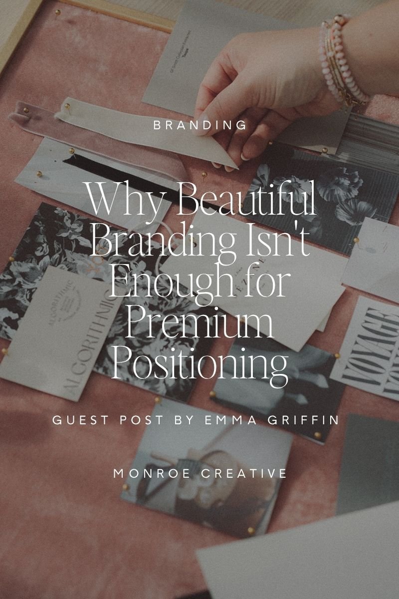 Why Beautiful Branding Doesn’t Automatically Equal Premium Positioning