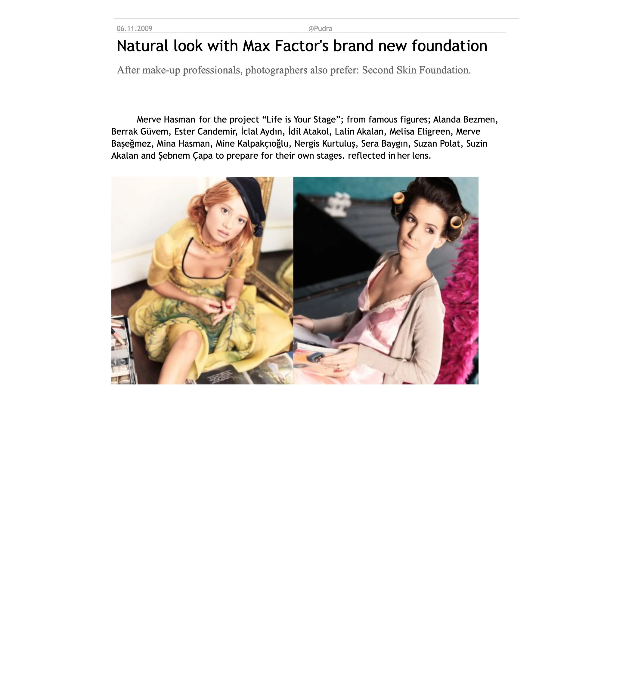 '' Life is your stage '' - Exhibition for Max Factor - pudra.com - November 2009