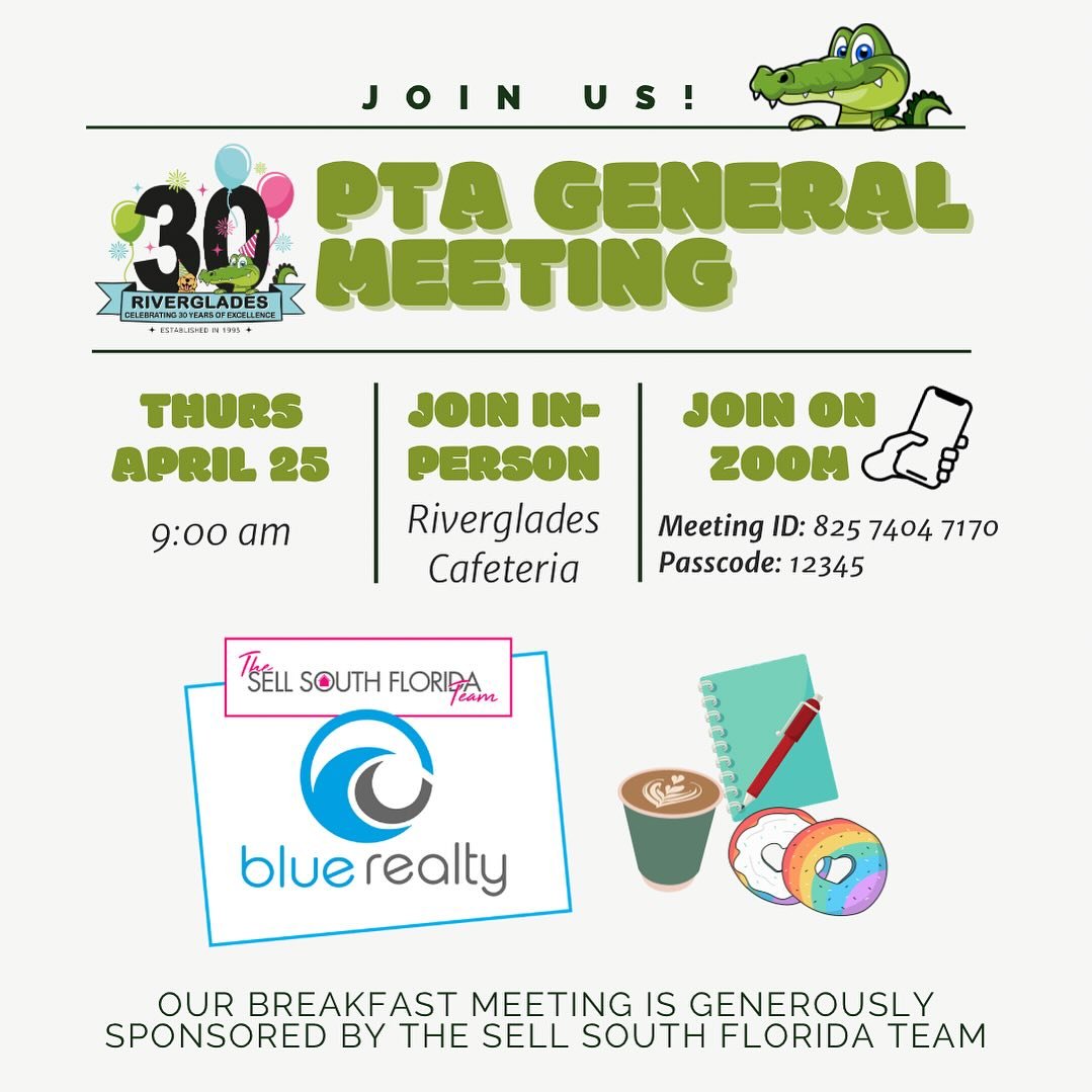 Join us on Thursday, April 25 at 9:00am in the Riverglades cafeteria for our general meeting. Elections for next year&rsquo;s executive board will take place at this time; PTA members attending in person are eligible to vote.

Our breakfast meeting w