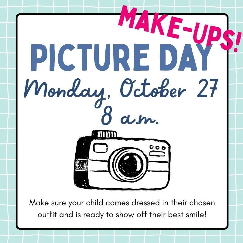 FYI: Picture Day make-ups will take place this Monday, October 27 at 8am!