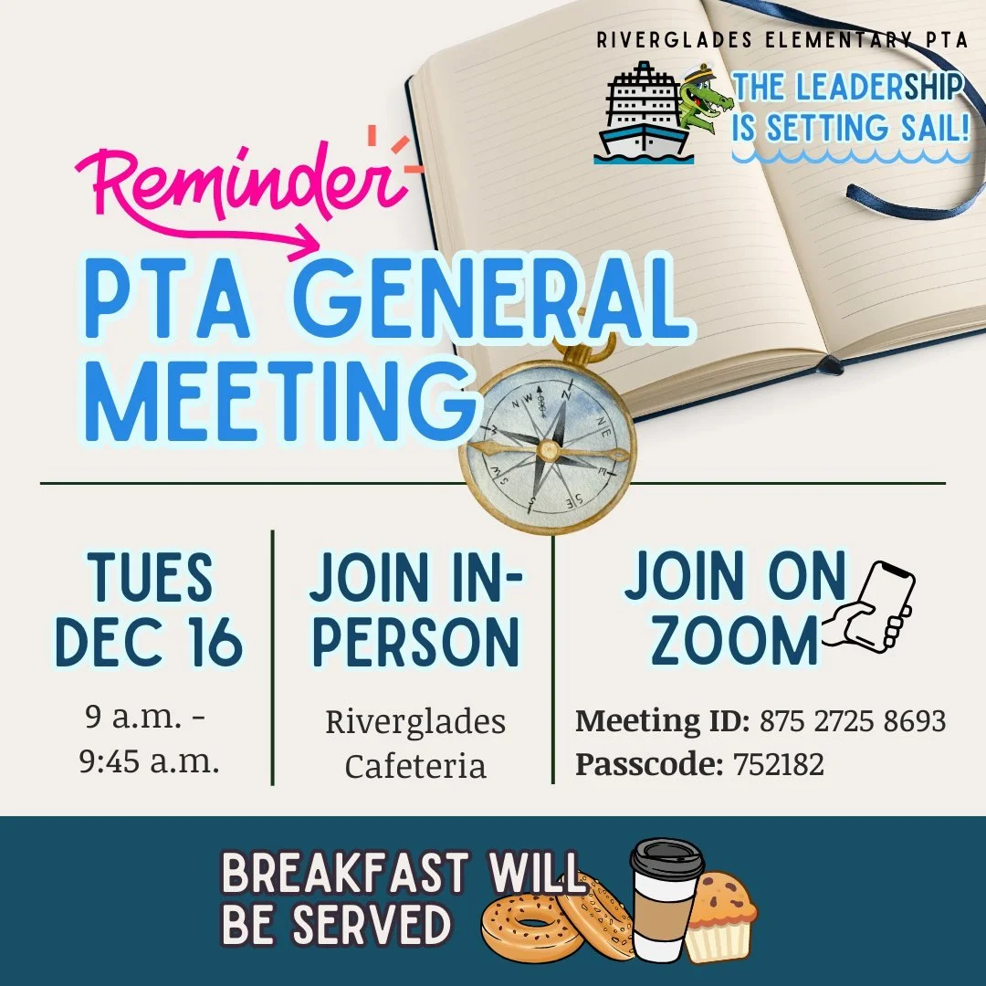 📌 Join us Tuesday, 12/16 at 9:00am in the Riverglades cafeteria or via Zoom for our monthly PTA general meeting! Doors open at 8:30am.

You&rsquo;ll get an update on all things PTA, learn about upcoming events and programs, and hear from our princip