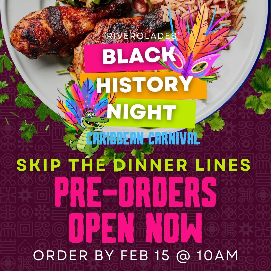 Skip the wait and pre-order your dinner now for our Black History Night: Caribbean Carnival event on February 20! 10% of the proceeds will go back to Riverglades courtesy of our food trucks, @knockoutfoodscatering and @thickmamasbrunchery.

🍛 Order 