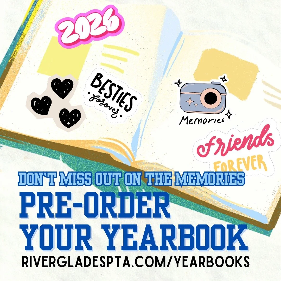 Don't miss out on the memories! Pre-order your child's yearbook now to reserve a copy.

Ads are also available through March 12, 2026. Visit www.buytheyearbook.com and use School ID#: 730060 to order.

Questions? Visit www.rivergladespta.com/yearbook