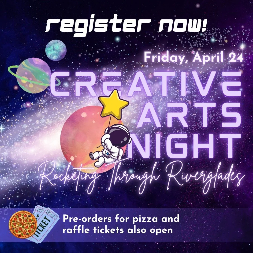Join us for this year&rsquo;s seriously SPACE-tacular Creative Arts Night: Rocketing Through Riverglades! Entrance to the event is FREE, but your registration helps us ensure that we have enough supplies for all our families to enjoy. Pre-orders for 
