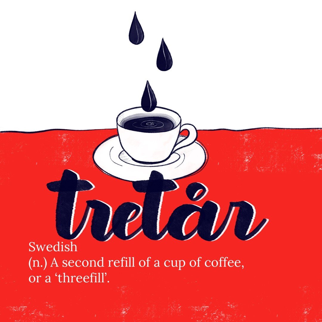 I am not a coffee drinker (tea forever!) but I find this Swedish word really lovely &ndash; tret&aring;r, a second refill of a cup of coffee. Coffee lovers, what do you think? 85/100.
.
.
.
.
.
#The100DayProject #100daysofweirdwonderfulwords #The100D