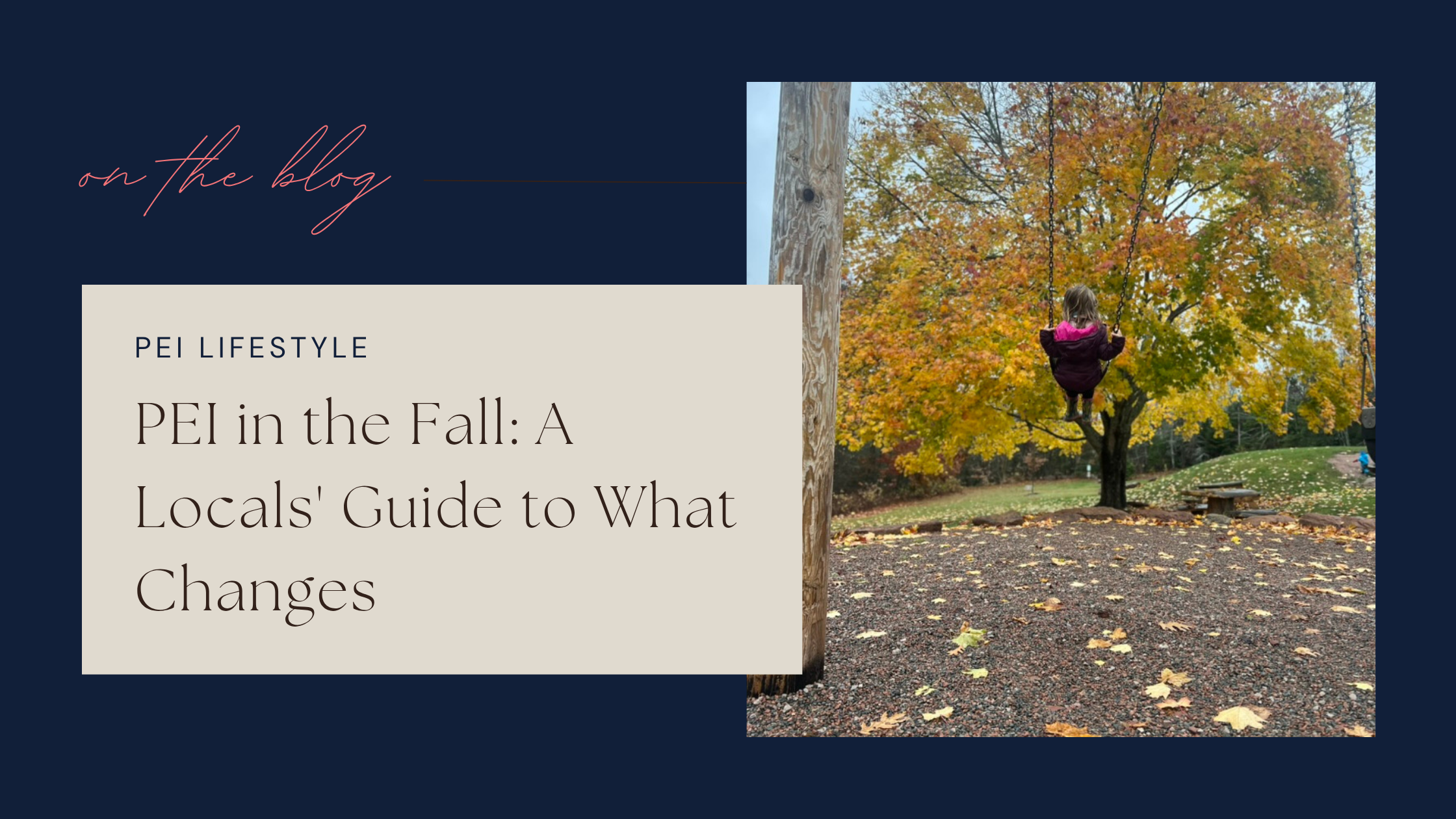PEI in the Fall: A Locals' Guide to What Changes