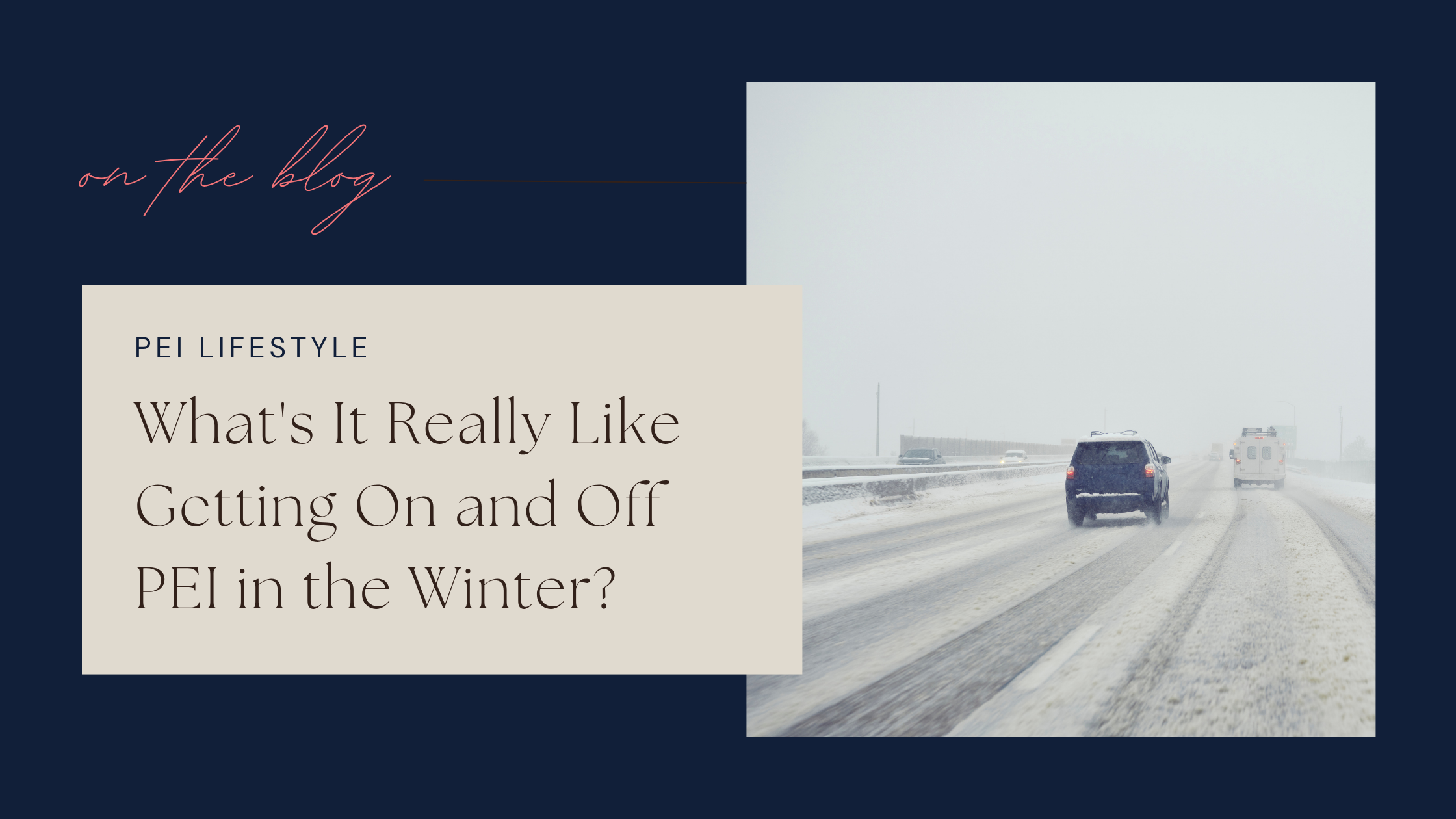 What's It Really Like Getting On and Off PEI in the Winter?