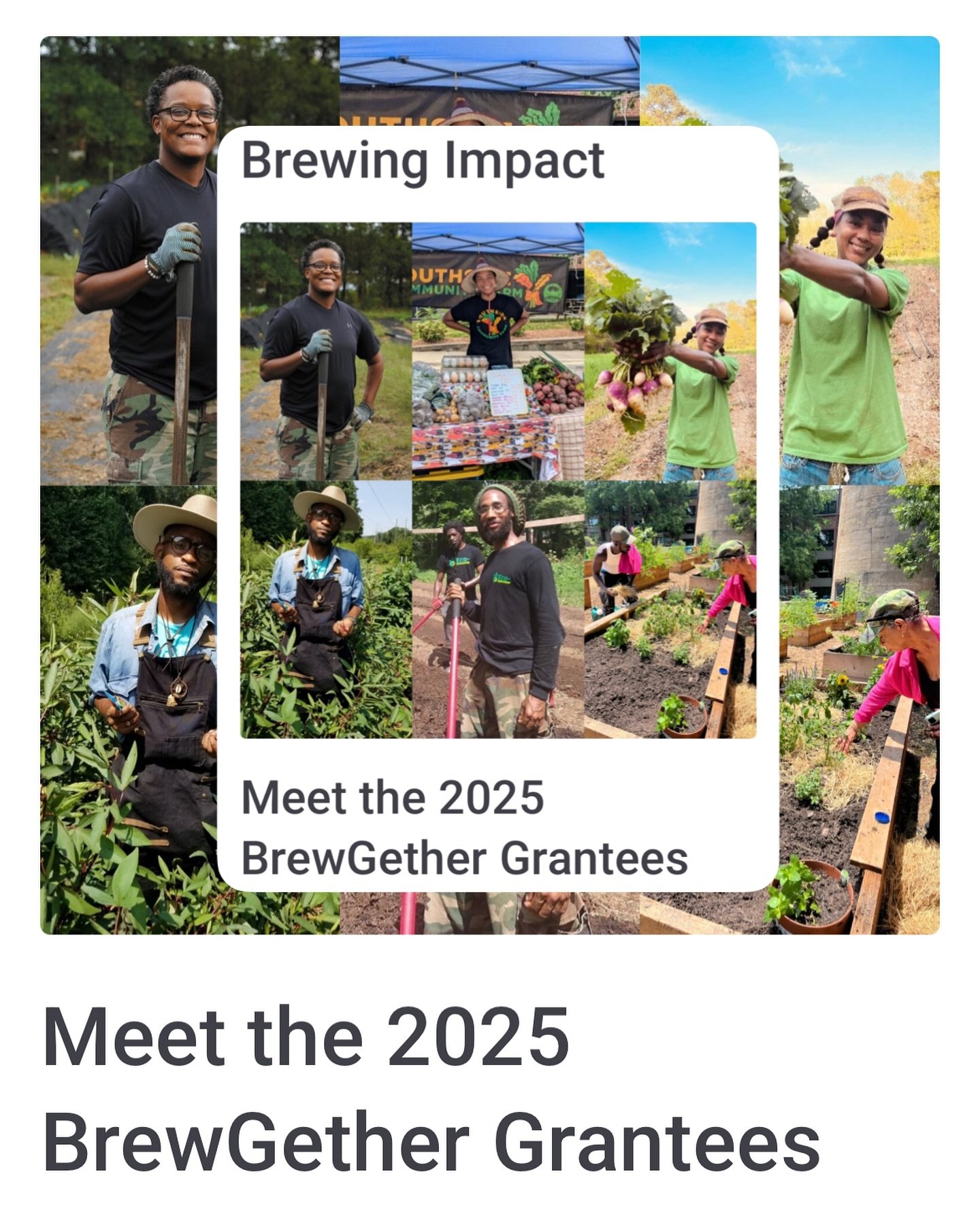 ✨2025 BrewGether Grantees✨ 

We are excited to celebrate the latest cohort of BrewGether grantees who represent a dynamic range of Black farmers&mdash;from urban gardeners to regenerative agriculture educators&mdash;playing a role in shaping a more i