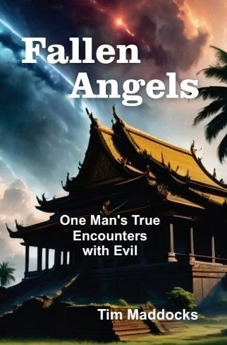 Fallen Angels - Tim Maddocks on Writing His Experiences with Spiritual Warfare
