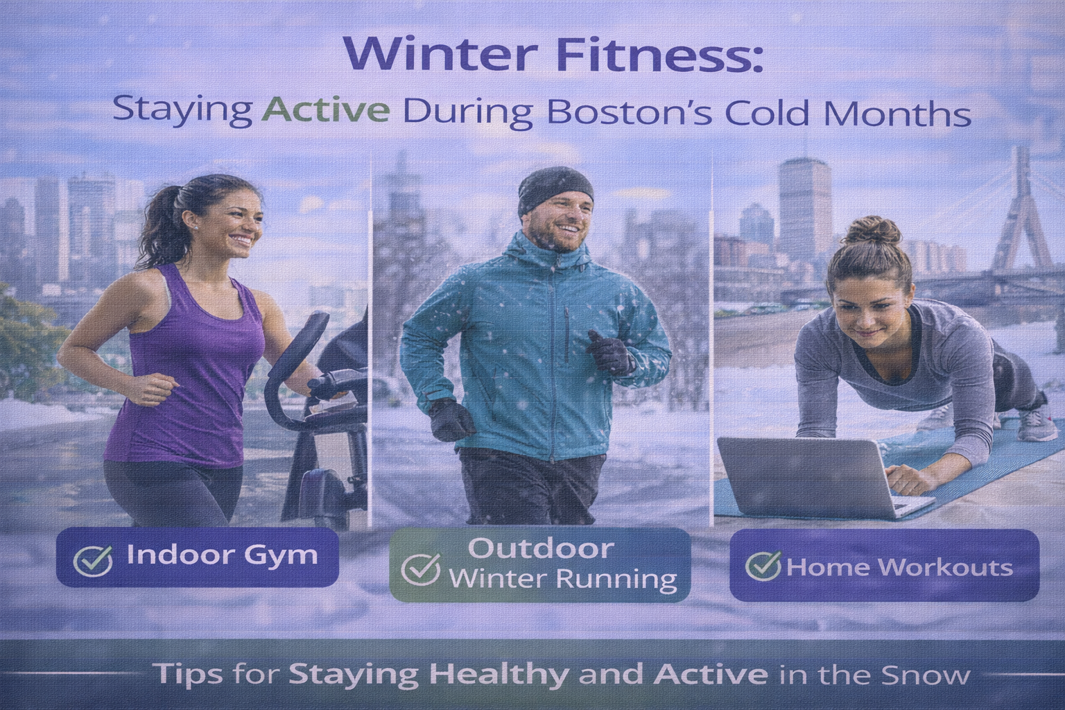 Winter Fitness: Staying Active During Boston’s Cold Months