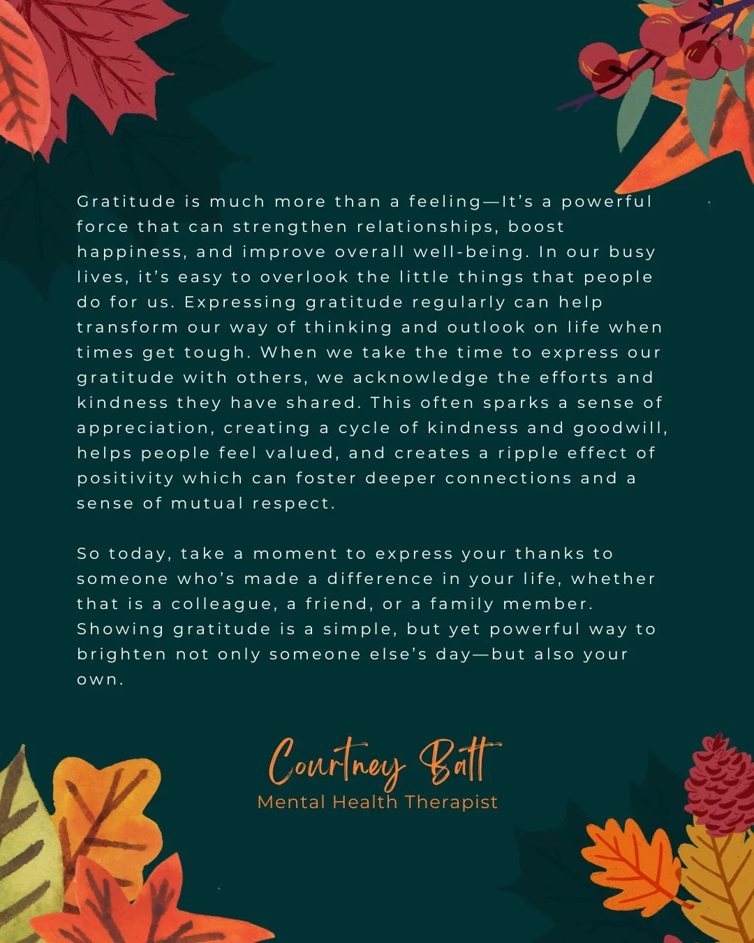 Check out how Courtney Batt expresses gratitude and keeps a thankful mindset this season. Her reminder that gratitude is more than a feeling&mdash;it&rsquo;s a powerful force that strengthens relationships, boosts well-being, and creates a ripple eff