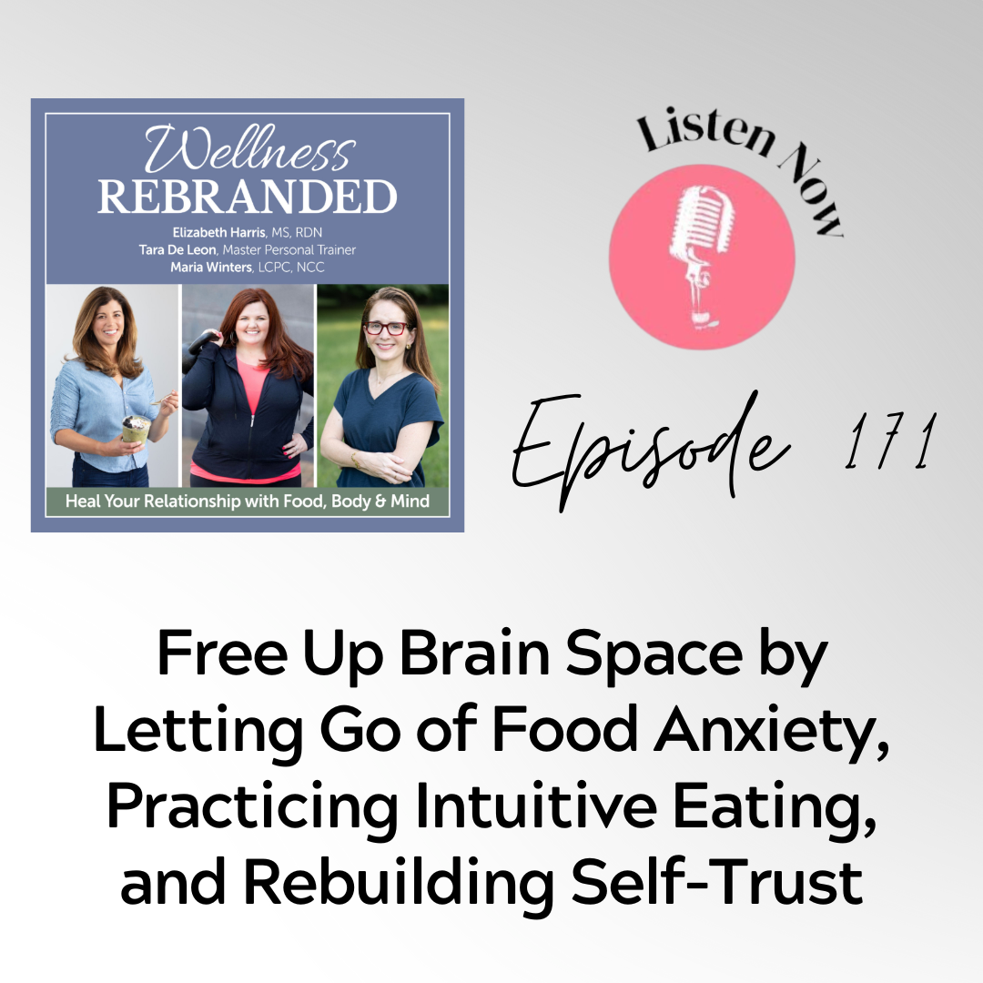 Free Up Brain Space by Letting Go of Food Anxiety, Practicing Intuitive Eating, and Rebuilding Self-Trust