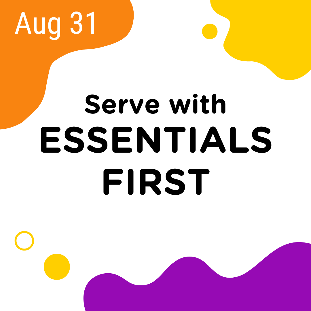 Serve with Essentials First