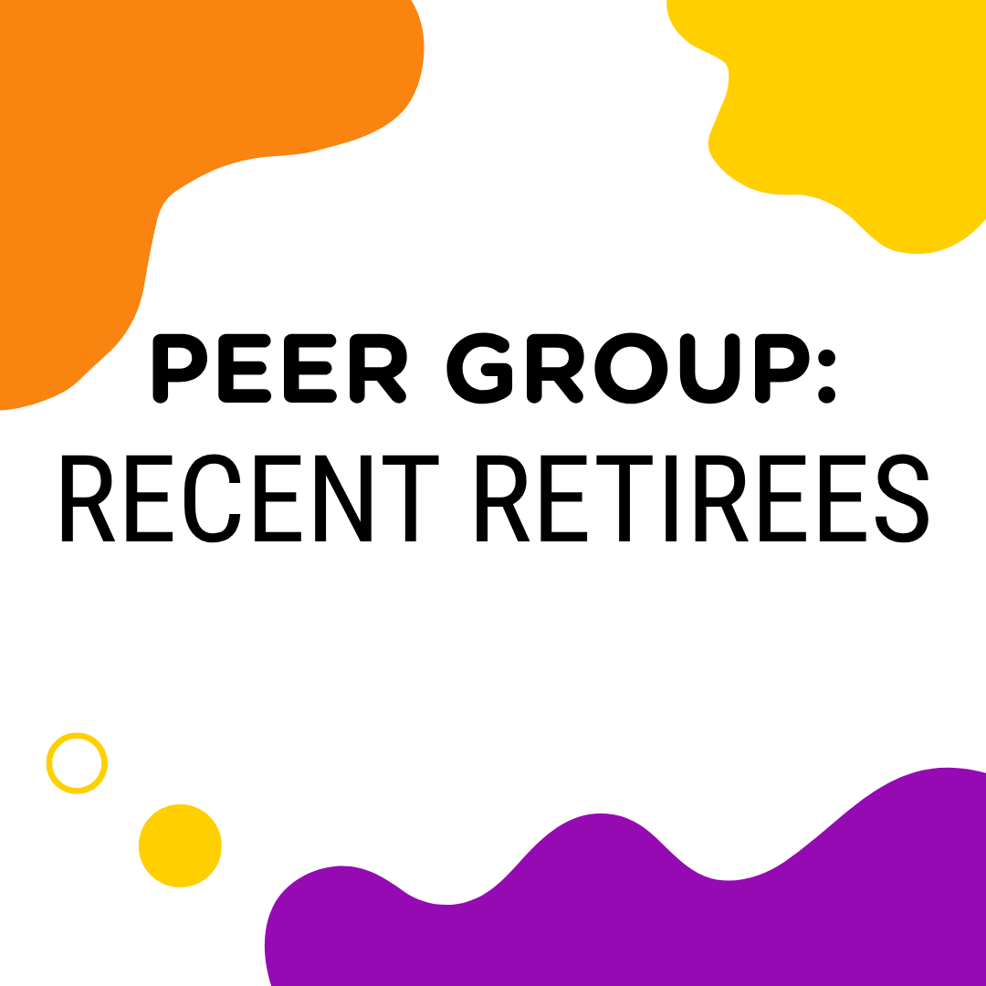 Peer Group: Recent Retirees
