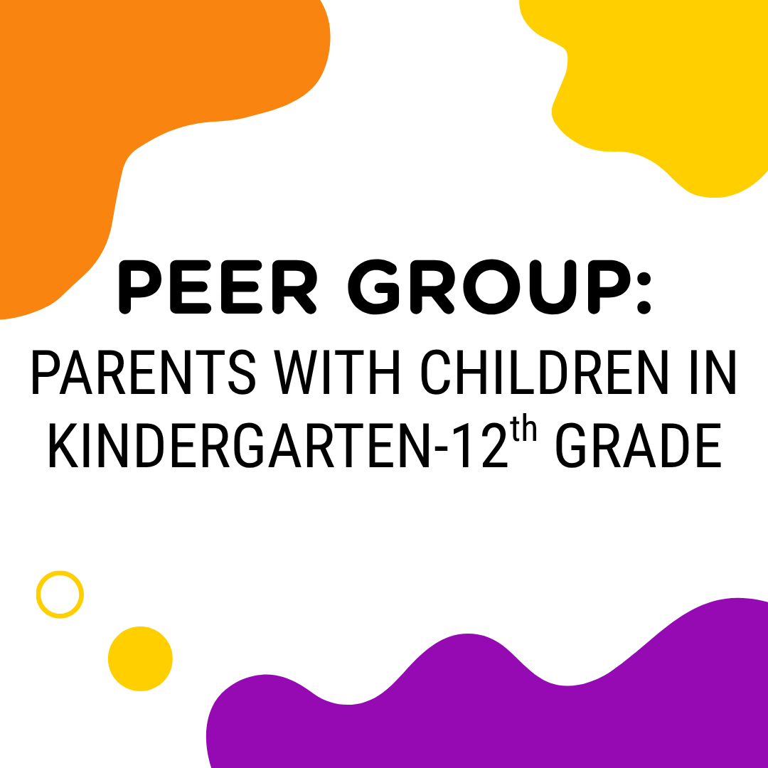 Peer Group: Parents with children in Kindergarten-12th grade