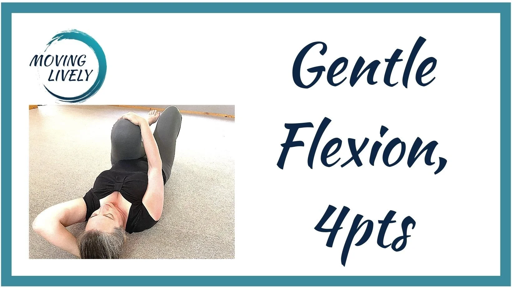 Gentle Flexion, 4 points
