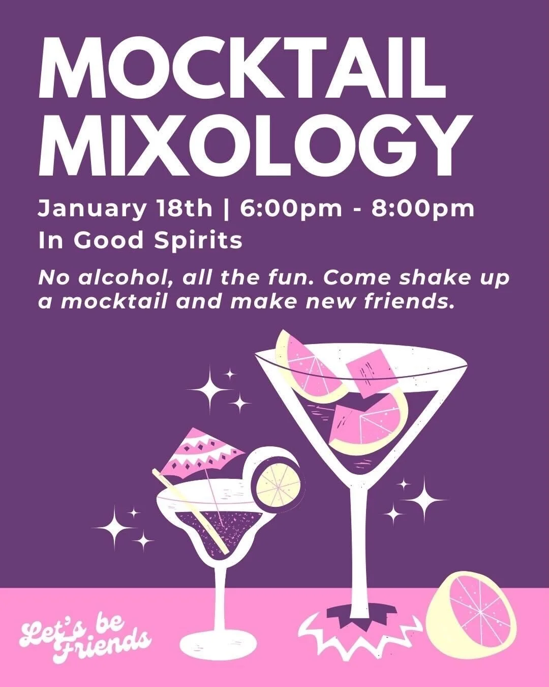 Let's Be Friends: Mocktail mixology