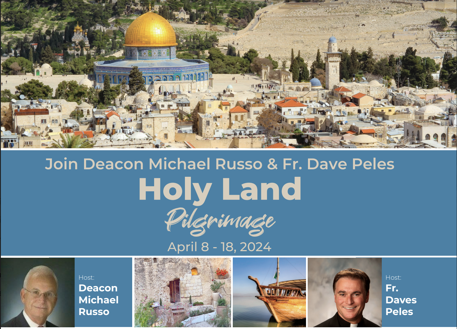 ***.POSTPONED UNTIL 2025**** Holy Land Pilgrimage with Deacon Michael and Father Dave Peles