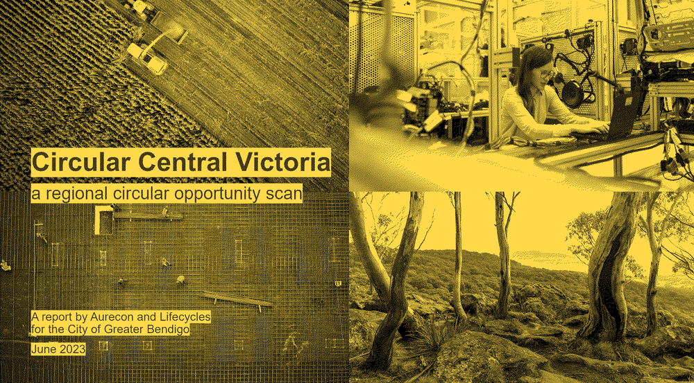 Circular Central Victoria: Regional CE Scan | Lifecycles