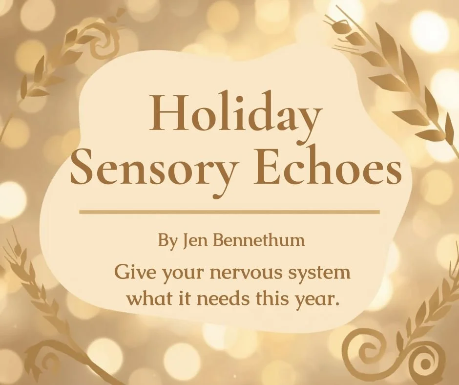Holiday Sensory Echoes: A Trauma-Informed Guide to Navigating Christmas When Time Collapses