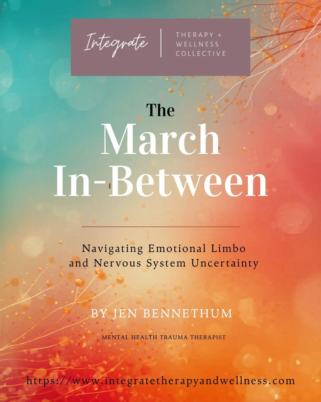 The March In‑Between: Navigating Emotional Limbo and Nervous System Uncertainty